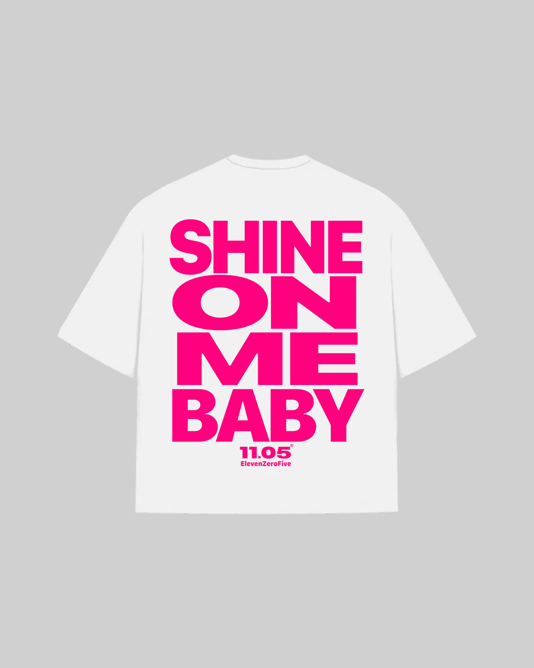 "SHINE ON ME BABY" T-Shirt | Fuchsia Edition