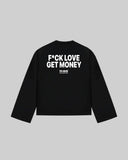 "F*CK LOVE GET MONEY" Long Sleeve