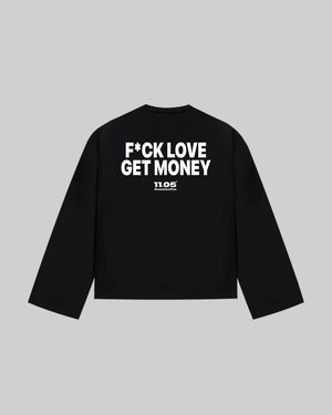 "F*CK LOVE GET MONEY" Long Sleeve