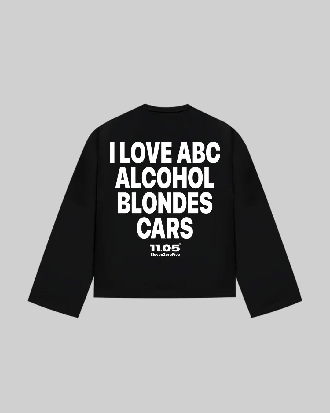 "I LOVE ABC ALCOHOL BLONDES CARS" Long Sleeve