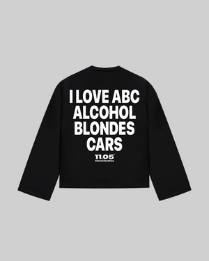 "I LOVE ABC ALCOHOL BLONDES CARS" Long Sleeve