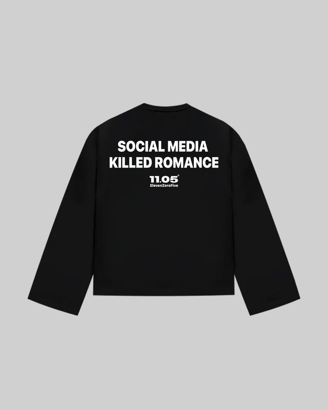 "SOCIAL MEDIA KILLED ROMANCE" Long Sleeve