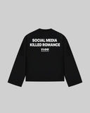 "SOCIAL MEDIA KILLED ROMANCE" Long Sleeve