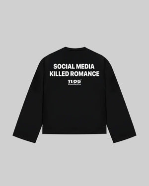 "SOCIAL MEDIA KILLED ROMANCE" Long Sleeve