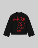 "WHERE IS LOVE?" Long Sleeve