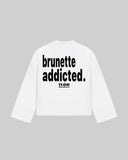 "brunette addicted." Long Sleeve