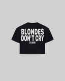 "BLONDES DON'T CRY" Women's TOP