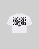 "BLONDES DON'T CRY" Women's TOP