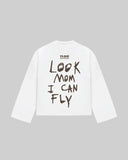"LOOK MOM I CAN FLY" Long Sleeve