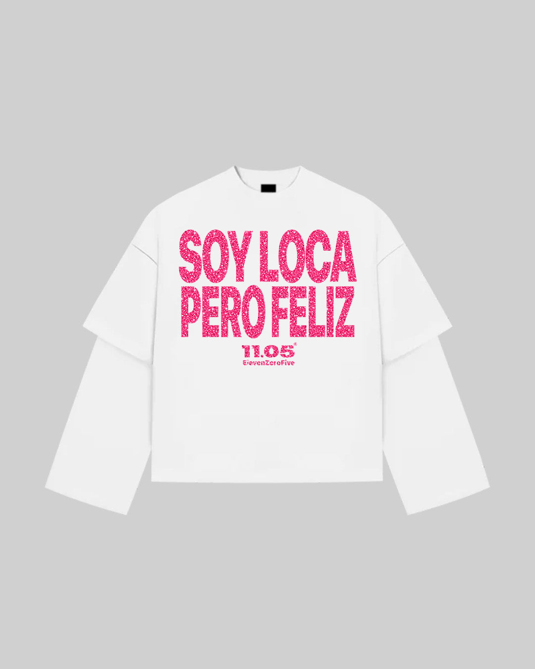 "SOY LOCA PERO FELIZ" Double Longsleeve | GLITTER EDITION