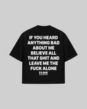"IF YOU HEARD ANYTHING" Oversized T-Shirt