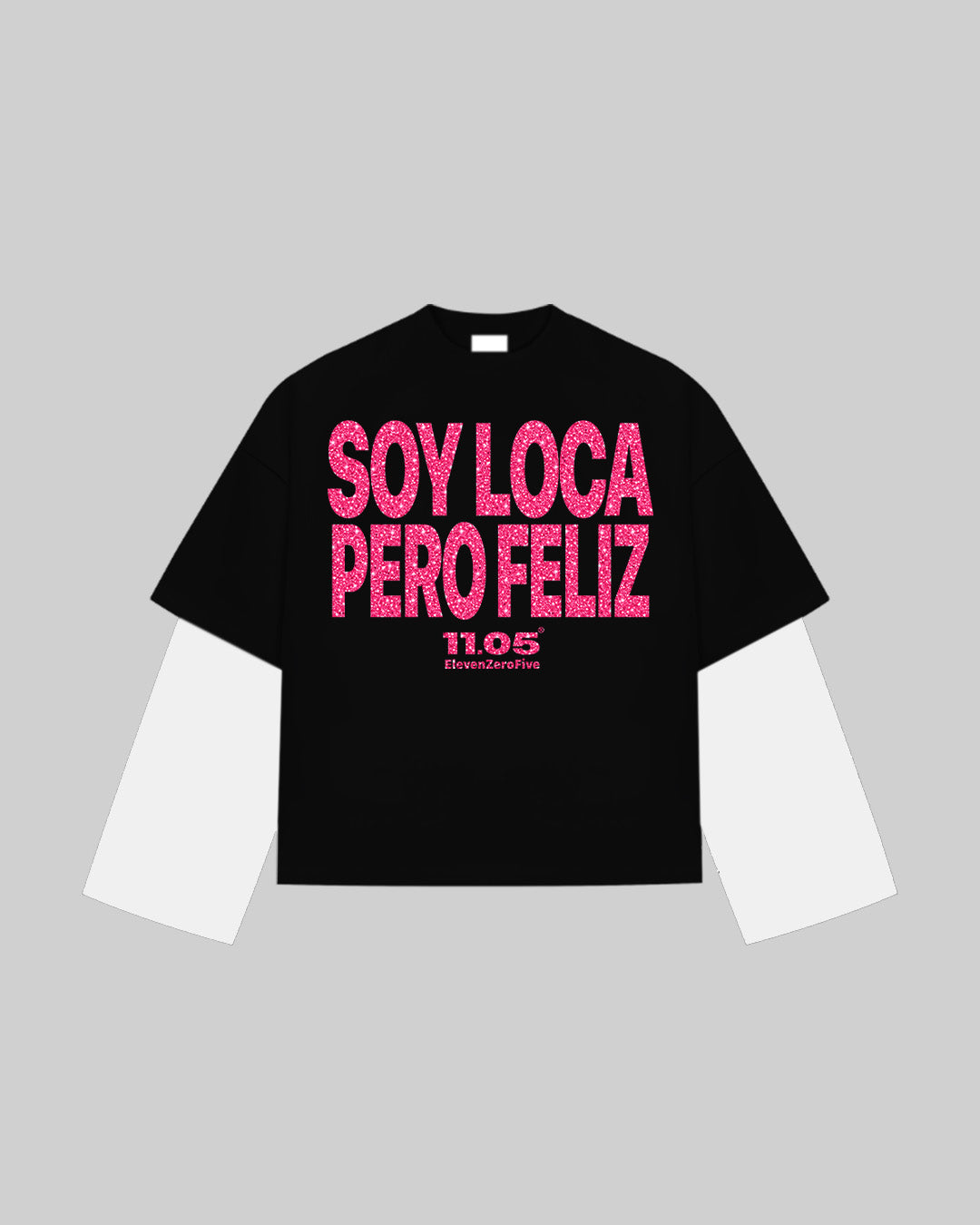 "SOY LOCA PERO FELIZ" Double Longsleeve | GLITTER EDITION
