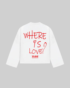 "WHERE IS LOVE?" Long Sleeve