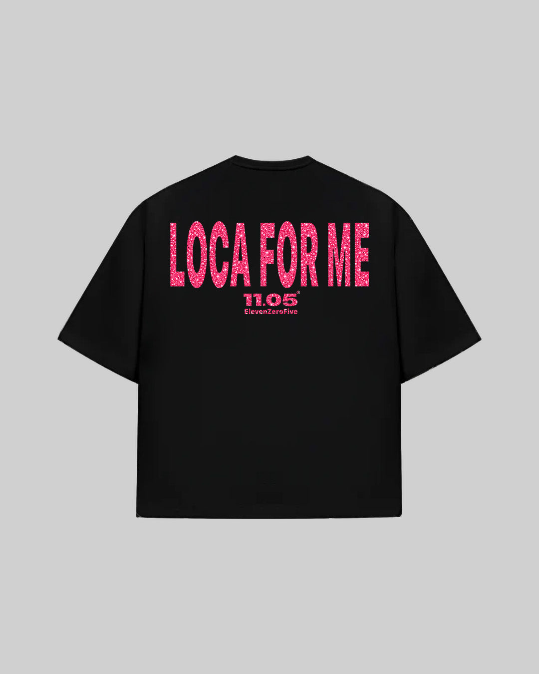 "LOCA FOR ME" T-Shirt | GLITTER EDITION