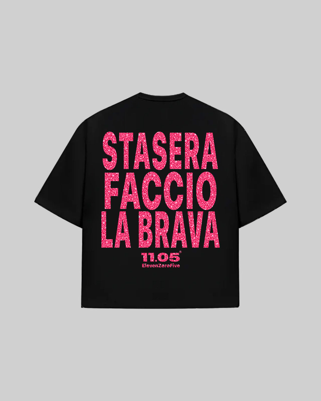 "STASERA FACCIO LA BRAVA" T-Shirt | GLITTER EDITION