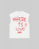 "WHERE IS LOVE?" Tank Top