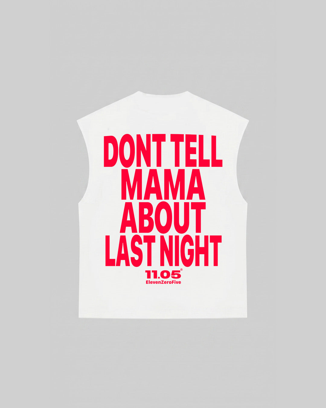 "DONT TELL MAMA ABOUT LAST NIGHT" Tank Top