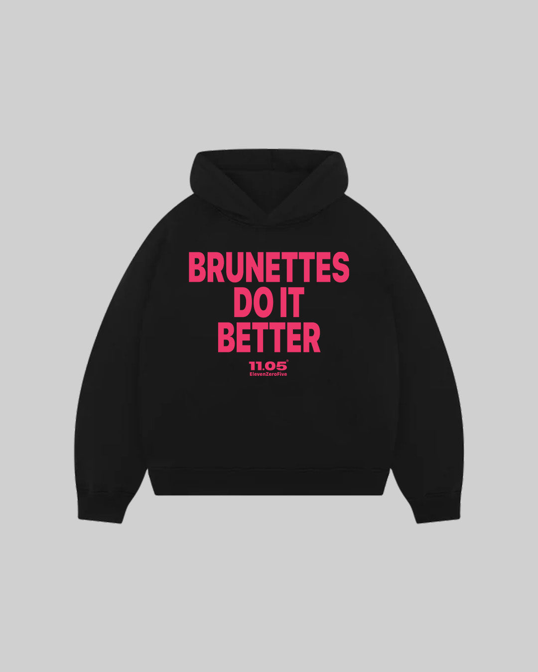 "BRUNETTES DO IT BETTER" Sudadera con capucha