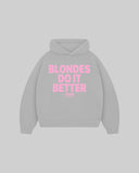"BLONDES DO IT BETTER" Hoodie