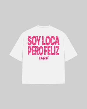 "SOY LOCA PERO FELIZ" T-Shirt | GLITTER EDITION