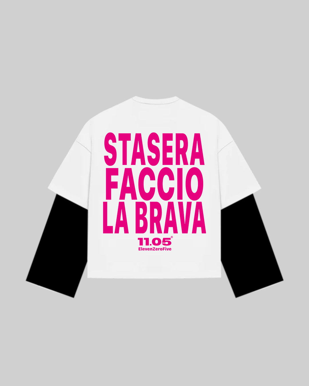 "STASERA FACCIO LA BRAVA" Double Longsleeve