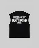 "BLONDE IS FOR BOYS BRUNETTE IS FOR MEN" Tank Top