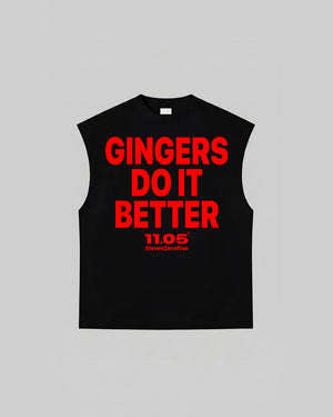 "GINGERS DO IT BETTER" Tank Top