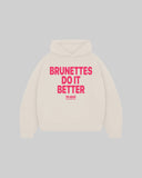 "BRUNETTES DO IT BETTER" Hoodie