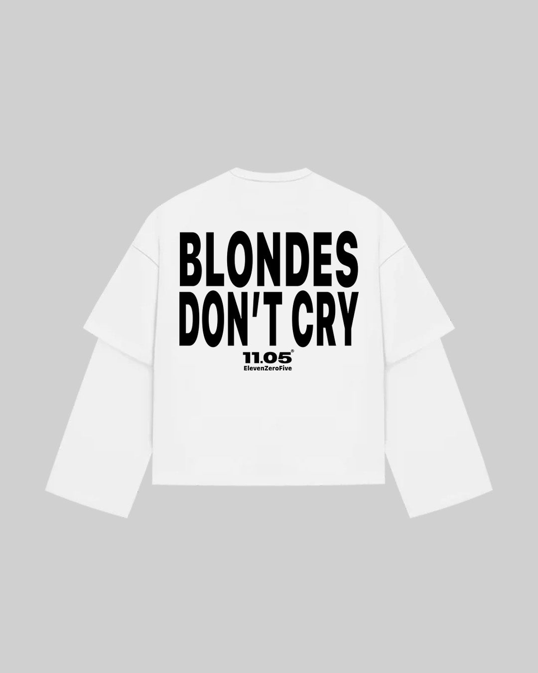 "BLONDES DON'T CRY" Double Longsleeve