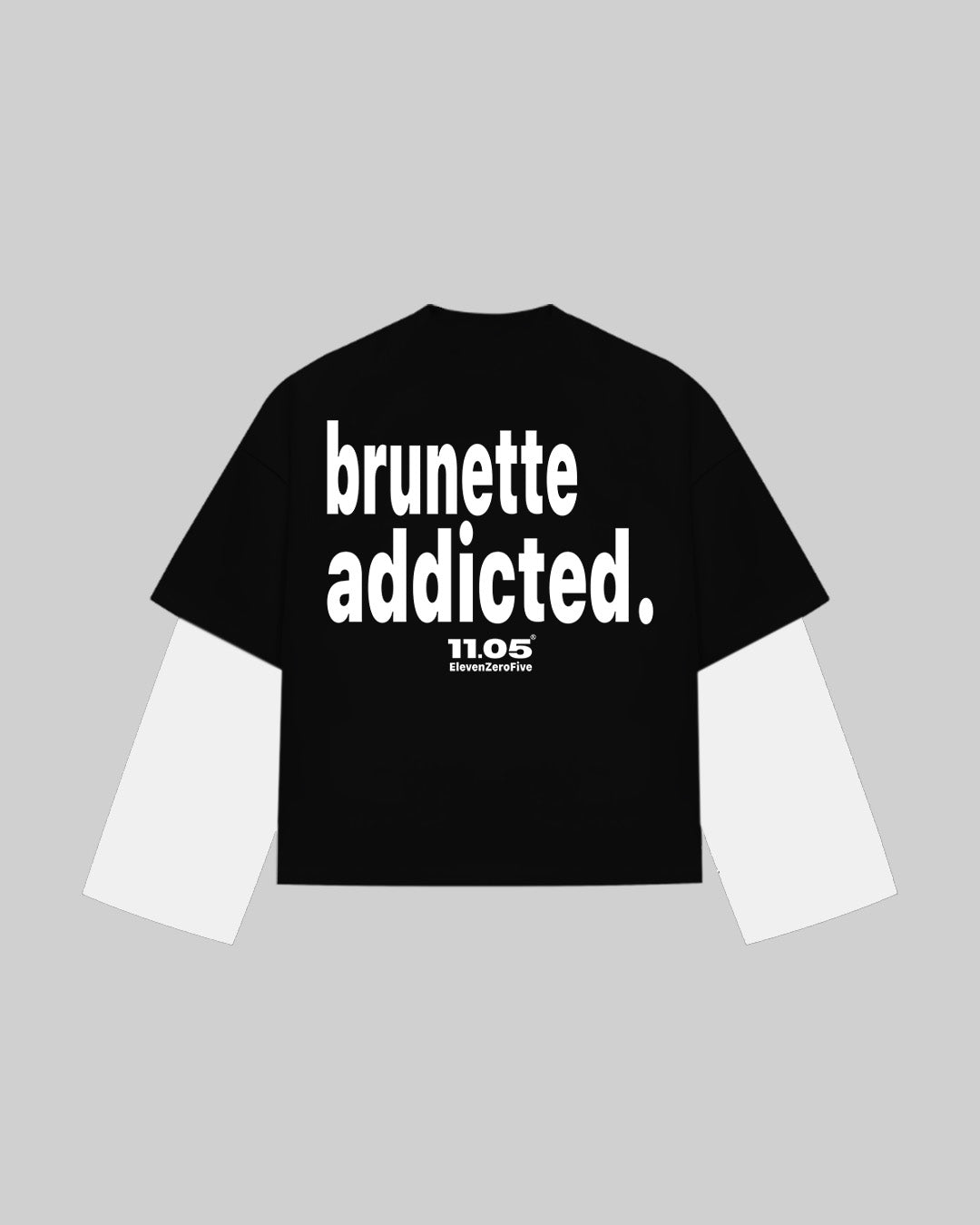 "brunette addicted." Double Longsleeve