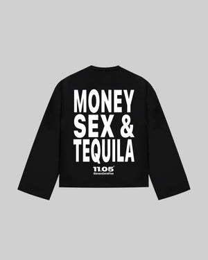 "MONEY SEX & TEQUILA" Long Sleeve
