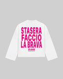 "STSASERA FACCIO LA BRAVA" Long Sleeve