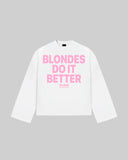 "BLONDES DO IT BETTER" Long Sleeve