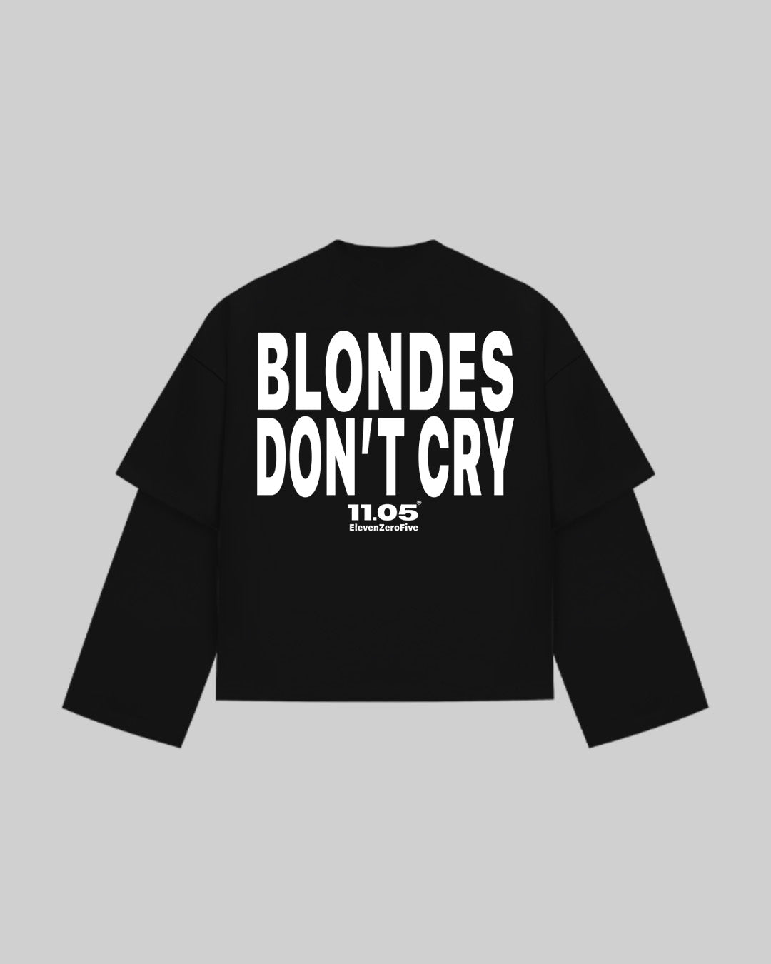 "BLONDES DON'T CRY" Double Longsleeve