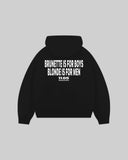 "BRUNETTE IS FOR BOYS BLONDE IS FOR MEN" Hoodie