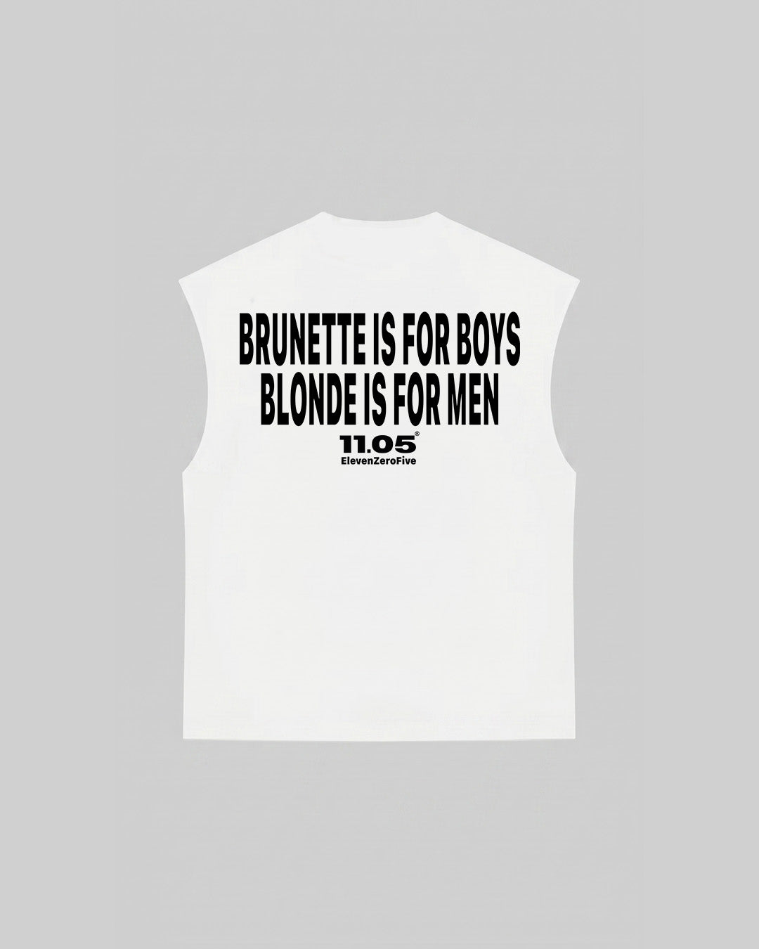 "BRUNETTE IS FOR BOYS BLONDE IS FOR MEN" Tank Top