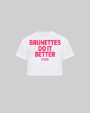 "BRUNETTES DO IT BETTER" Women's TOP