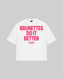 "Brunettes do it better" Oversized T-Shirt