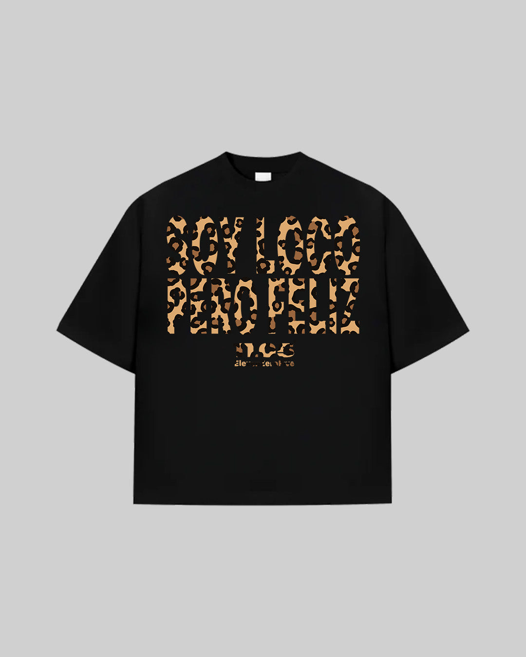 "SOY LOCO PERO FELIZ" T-Shirt