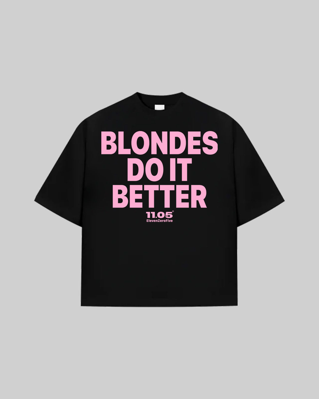 "BLONDES DO IT BETTER" T-Shirt