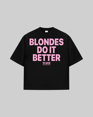 "BLONDES DO IT BETTER" T-Shirt