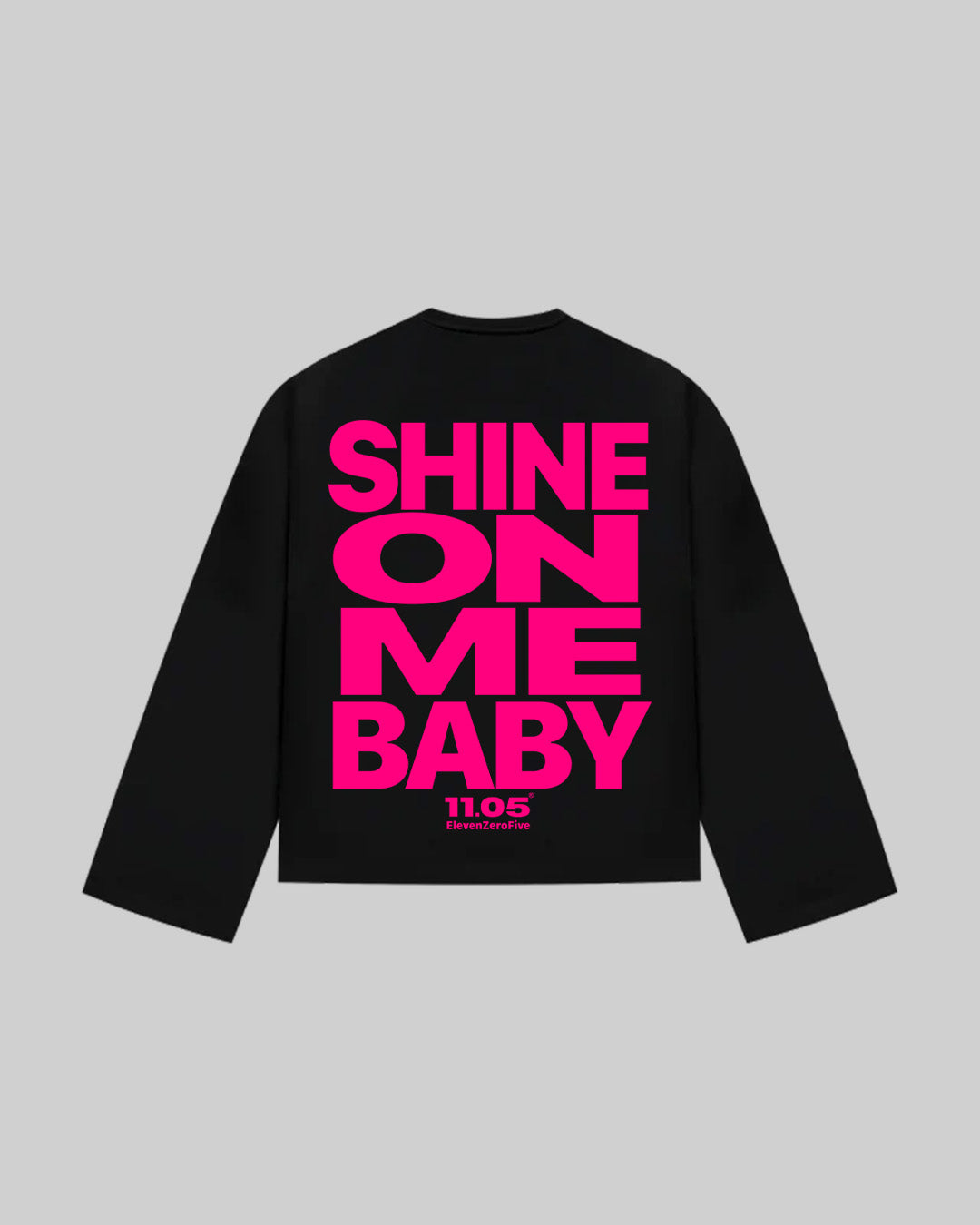 "SHINE ON ME BABY" Long Sleeve | Fuchsia Edition