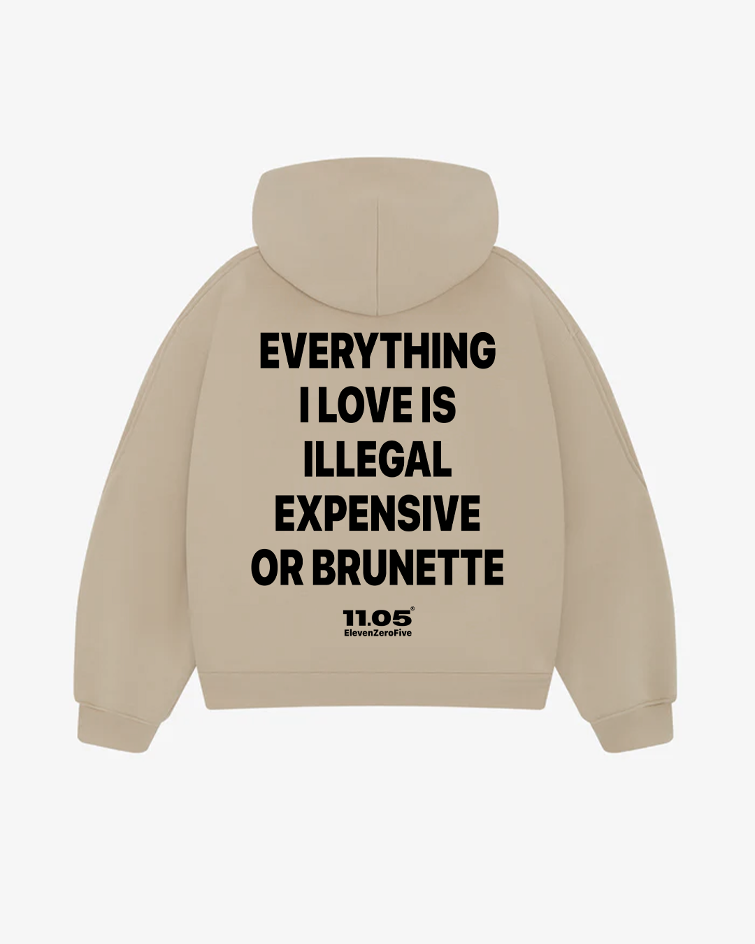 "Everything i love is illegal expensive or brunette" Comfy Hoodie