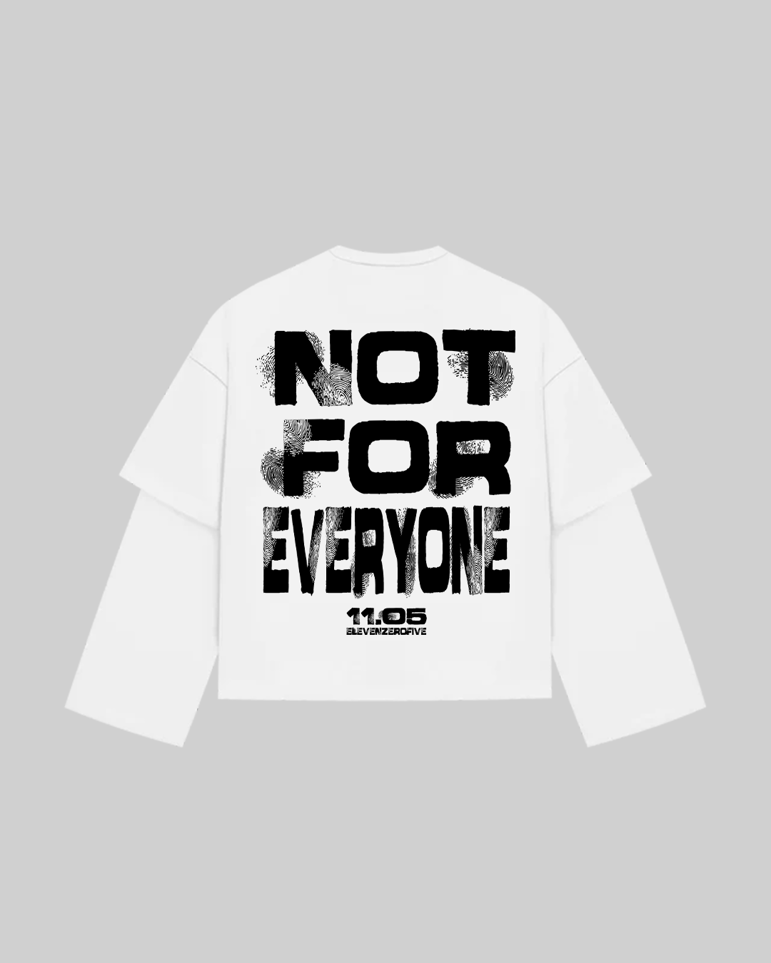 "NOT FOR EVERYONE" Double Longsleeve