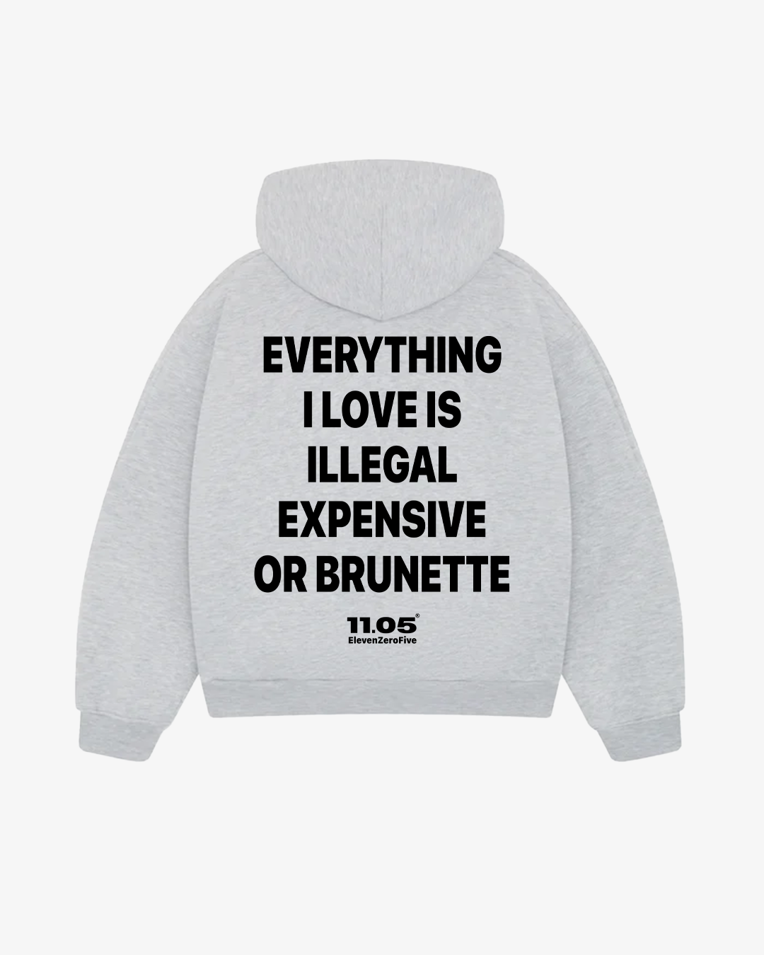 "Everything i love is illegal expensive or brunette" Comfy Hoodie