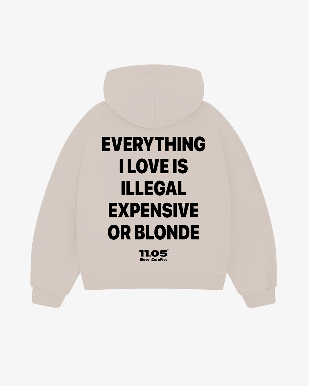 "Everything i love is illegal expensive or blonde" Comfy Hoodie