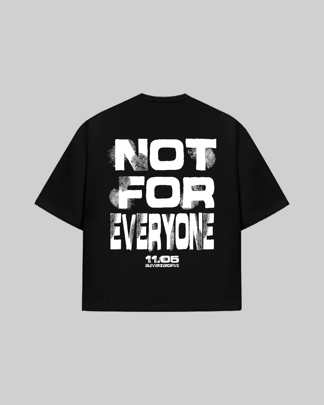 "NOT FOR EVERYONE" T-Shirt