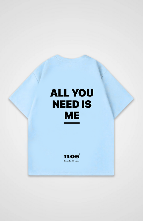 'All you need is me' Oversized T-Shirt