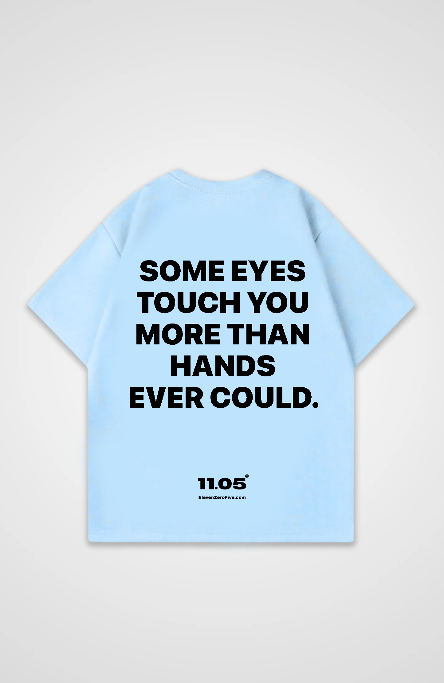 'some eyes touch you more than hands ever could' Oversized T-Shirt