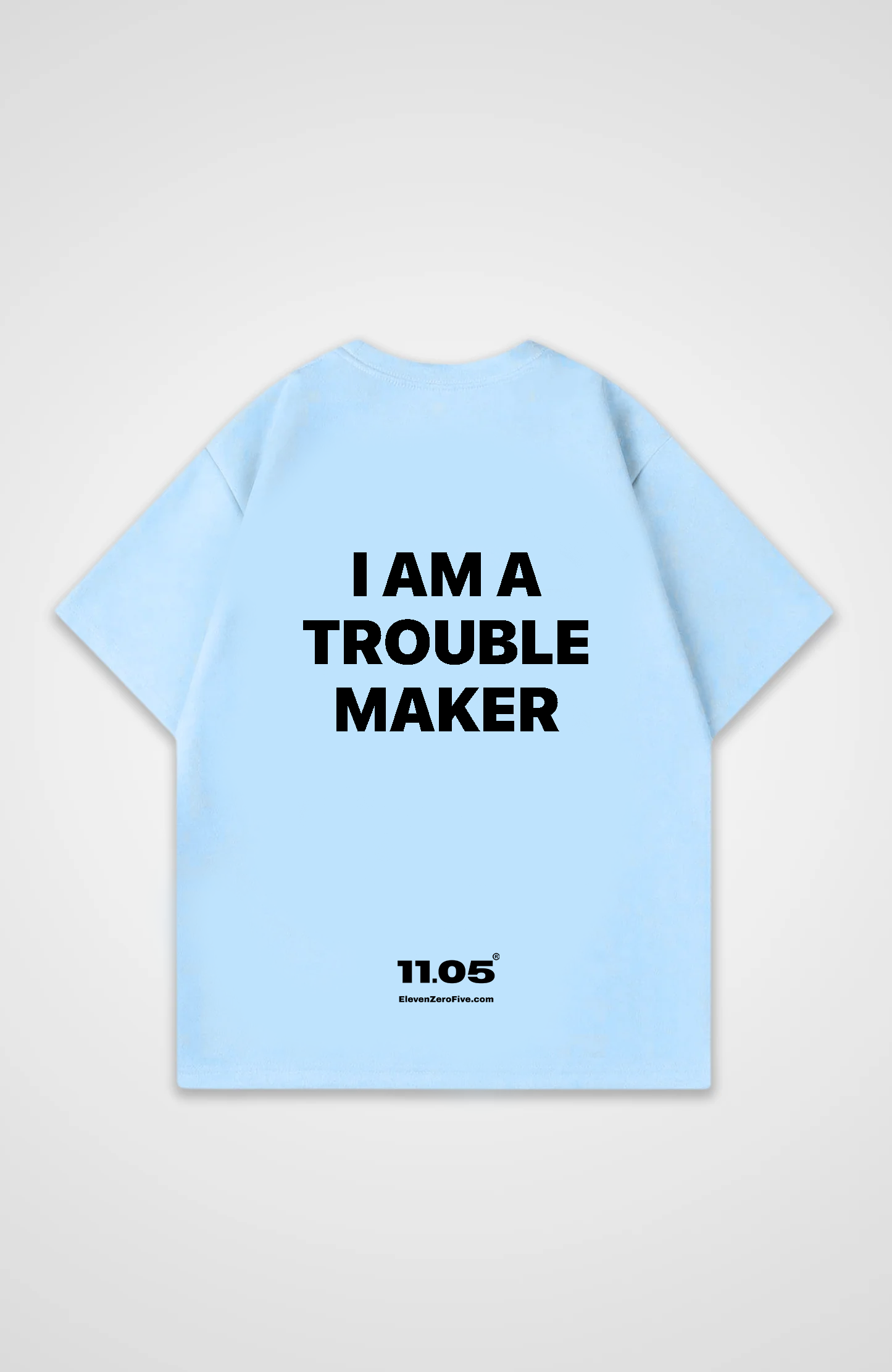 'I am a trouble maker' Oversized T-Shirt